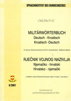 Militärwörterbuch, Deutsch-Kroatisch, Kroatisch-Deutsch / Rječnik vojnog nazivlja, njemačko-hrvatski, hrvatsko-njemački