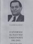 O izvornoj ili naivnoj umjetnosti 1981-2003. Kritike, eseji, zapisi i polemike