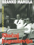 Slučaj Jugoslavija (2.dop.izd.)