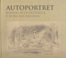 Autoportret jednog intelektualca u doba socijalizma. Svijet arheologa Stojana Dimitrijevića kroz pisma ženi od 1955. do 1964. godine