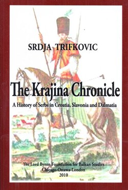 The Krajina Chronicle. A History of Serbs in Croatia, Slavonia and Dalmatia