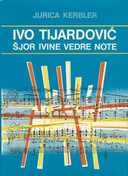 Ivo Tijardović. Šjor Ivine vedre note