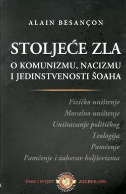 Stoljeće zla. O komunizmu, nacizmu i jedinstvenosti Šoaha