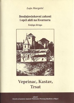 Srednjovjekovni zakoni i opći akti na Kvarneru II. Veprinac, Kastav, Trsat