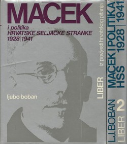 Maček i politika Hrvatske Seljačke Stranke 1928-1941 I-II