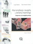 Atlas komplikacija i neuspjeha u dentalnoj implantologiji. Smjernice za terapijski pristup