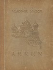Arkun. Priča iz slavenske prošlosti