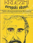 Krležini evropski obzori. Djelo u komparativnom kontekstu