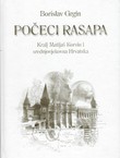 Počeci rasapa. Kralj Matijaš Korvin i srednjovjekovna Hrvatska