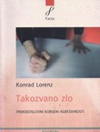 Takozvano zlo. Prirodoslovni korijeni agresivnosti