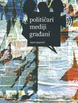 Političari, mediji, građani