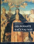 Od pošasti sačuvaj nas. Utjecaj osmanske opasnosti i kužnih epidemija na ikonografiju zavjetnih slika