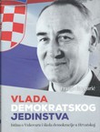 Vlada Demokratskog jedinstva. Istina o Vukovaru i škola demokracije u Hrvatskoj