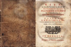 Vita e campeggiamenti del serenissimo principe Francesco Eugenio di Savoja (3.ed.)