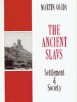 The Ancient Slavs. Settlement and Society