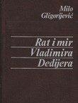 Rat i mir Vladimira Dedijera (2.izd.)