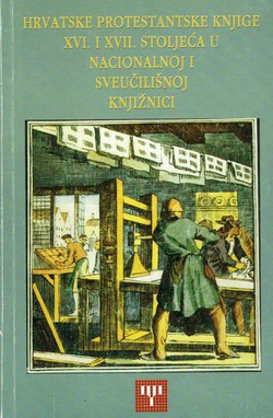 Hrvatske protestantske knjige XVI. i XVII. stoljeća u Nacionalnoj i sveučilišnoj knjižnici