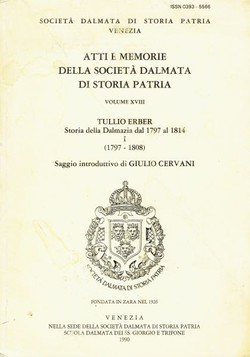 Storia della Dalmazia dal 1797 al 1814 I. (1797-1808) (Atti e memorie dela Societa Dalmata di storia patria XVIII/1990)