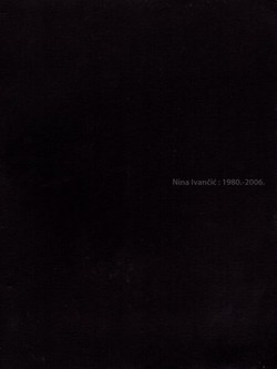 Nina Ivančić: 1980.-2006.