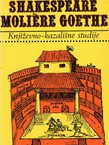 Shakespeare, Moliere, Goethe. Književno-kazališne studije (novo izd.)