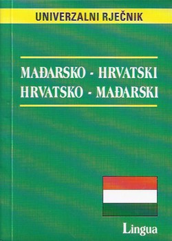 Univerzalni rječnik mađarsko-hrvatski, hrvatsko-mađarski