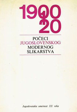 1900-1920: Počeci jugoslovenskog modernog slikarstva