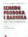 Između proroka i radnika. Ogledi o stoljeću hrvatskog kiparstva