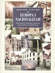 Europa i nacionalizam. Nacionalni identiteti naspram nacionalnoj netrpeljivosti