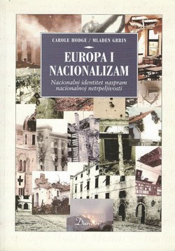 Europa i nacionalizam. Nacionalni identiteti naspram nacionalnoj netrpeljivosti