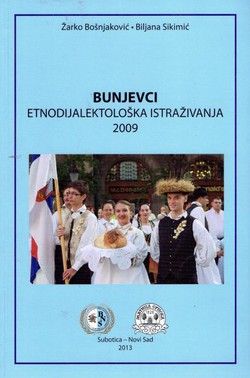 Bunjevci. Etnodijalektološka istraživanja 2009