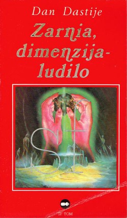 Zarnija, dimenzija - ludilo