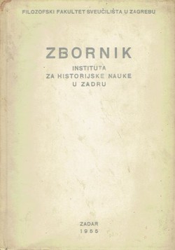 Zbornik Instituta za historijske nauke u Zadru I/1955