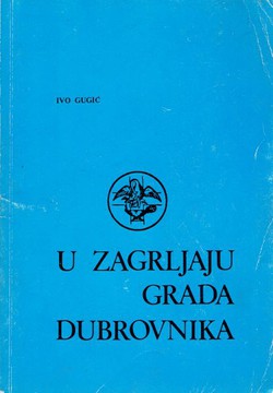 U zagrljaju grada Dubrovnika - Gruž u prošlosti i sadašnjosti