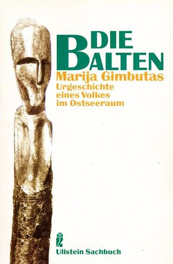 Die Balten. Urgeschichte eines Volkes im Ostseeraum