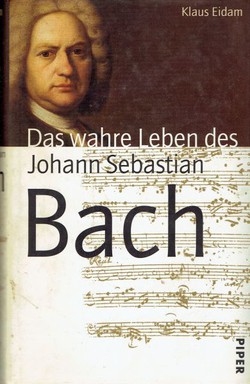 Das wahre Leben des Johann Sebastian Bach