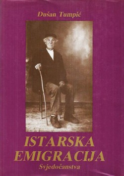 Istarska emigracija. Svjedočanstva