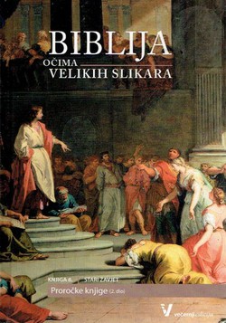 Biblija očima velikih slikara VIII. Stari Zavjet. Proročke knjige 2.