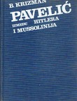 Pavelić između Hitlera i Mussolinija