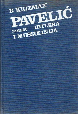 Pavelić između Hitlera i Mussolinija