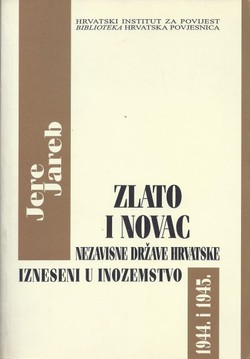 Zlato i novac Nezavisne Države Hrvatske izneseni u inozemstvo 1944. i 1945.