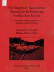 The Origin of Transhumant Pastoralism in Temperate Southeastern Europe. A Zooarchaeological Perspective from the Central Balkans