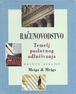 Računovodstvo. Temelj poslovnog odlučivanja (9.izd.)