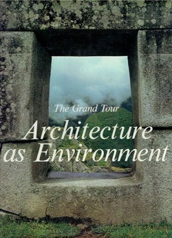 The Grand Tour. Architecture as Environment