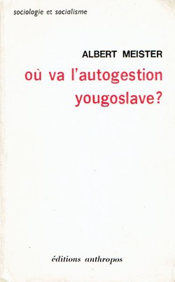 Ou va l'autogestion yougoslave?