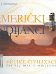 Američki Indijanci. Velike civilizacije život, mit i umjetnost