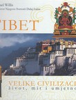 Tibet. Velike civilizacije život, mit i umjetnost