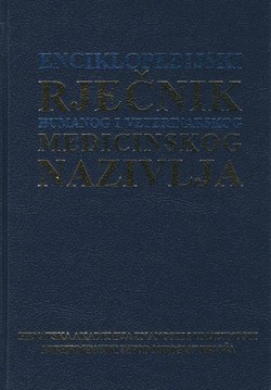 Enciklopedijski rječnik humanog i veterinarskog medicinskog nazivlja