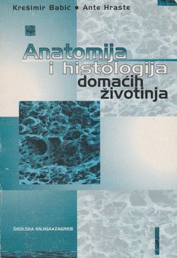 Anatomija i histologija domaćih životinja (3.izmj. i dop.izd.)