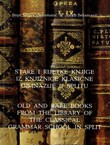 Stare i rijetke knjige iz knjižnice Klasične gimnazije u Splitu / Old and Rare Books from the Library of the Classical Grammar School in Split