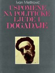 Uspomene na političke ljude i događaje (3.izd.)